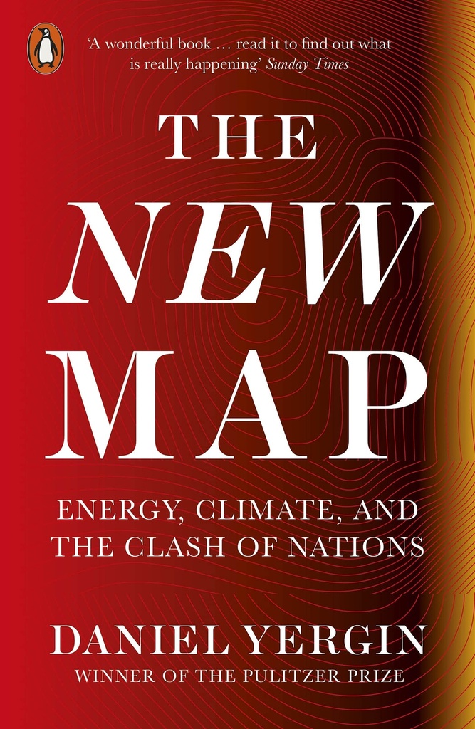 The New Map: Energy, Climate, and the Clash of Nations 