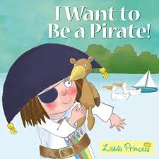 Little Princess: I Want to Be a Pirate!