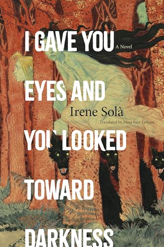I Gave You Eyes, and You Looked Toward Darkness 