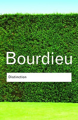 Distinction: A Social Critique of the Judgement of Taste 