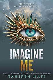 Shatter Me Series # 6: Imagine Me (Harper)