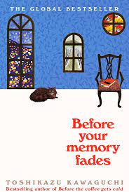 Before The Coffee Gets Cold: Before Your Memory Fades
