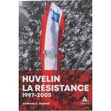 Huvelin La Resistance 1997-2005
