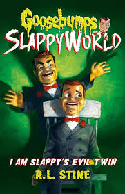 Goosebumps: Slappy World: I am slappy's evil twin