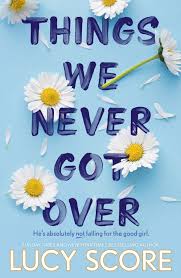 Knockemout Series: Things We Never Got Over (Book 1)