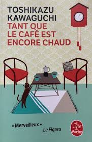 Tant que le café est encore chaud 