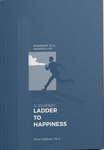 Roadmap To A Happier Life: A Journey Ladder to Happiness 