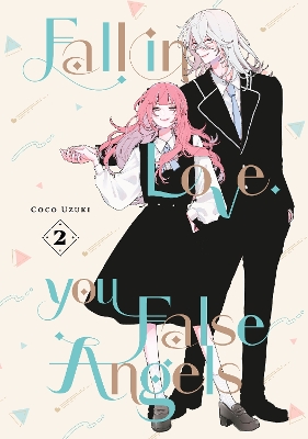 Fall In Love, You False Angels, Vol. 2