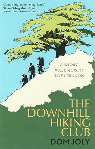 The Downhill Hiking Club (a Short Walk Across The Lebanon)