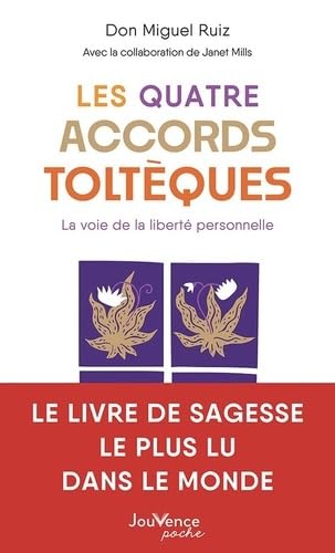 Les Quatre Accords toltèques: La voie de la liberté personnelle 