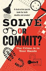 Solve or Commit? The Crime is in Your Hands 