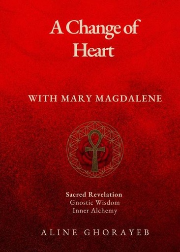 A Change of Heart with Mary Magdalene