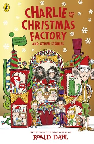 Charlie and the Christmas Factory and Other Stories