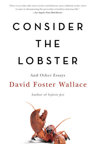 Consider the Lobster: And Other Essays 