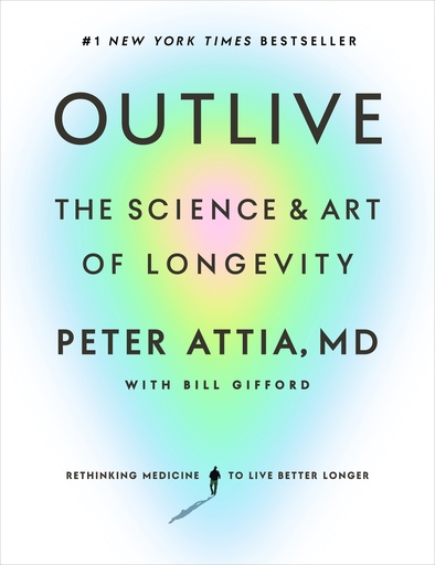 Outlive: The Science & Art of Longevity (HC)
