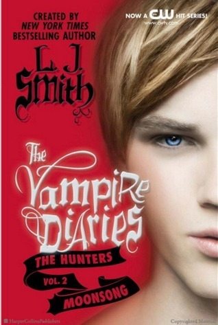 The Vampire Diaries: The Hunters 2: Moonsong  