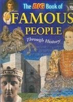 The Big Book of Famous People Through History