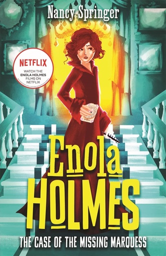 Enola Holmes #1: Enola Holmes: The Case of the Missing Marquess