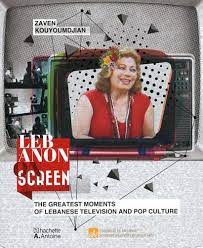 Lebanon on Screen - The greatest moments of Lebanese Television & Pop culture