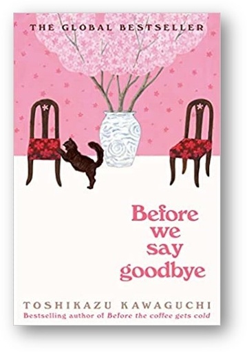 Before The Coffee Gets Cold: Before We Say Goodbye