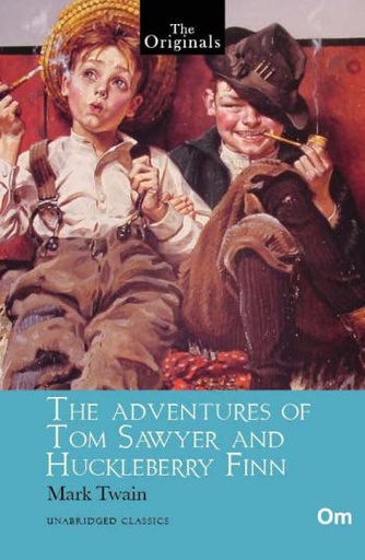 The Originals: The Adventures Of Tom Sawyer And Huckleberry Finn - Om Books