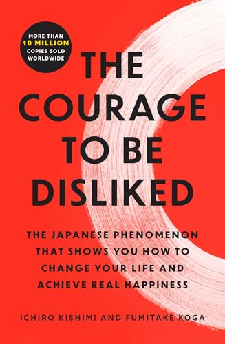 The Courage to Be Disliked - Atria Books