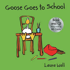 Goose Series: Goose Goes to School