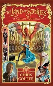 A Grimm Warning (The Land of Stories, Bk. 3)