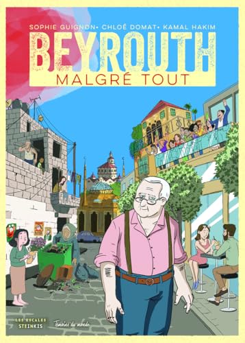 Beyrouth, malgré tout 