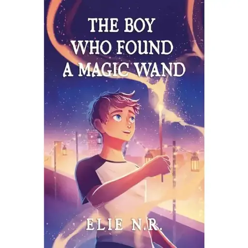 The Boy Who Found A Magic Wand