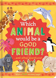 Mini Question and Answer Lift the Flap: Which Animal would be a Good Friends?... and other questions!